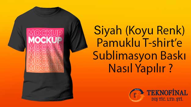 Siyah (Koyu Renk) Pamuklu T-Shirt Üzerine Baskı Nasıl Yapılır?