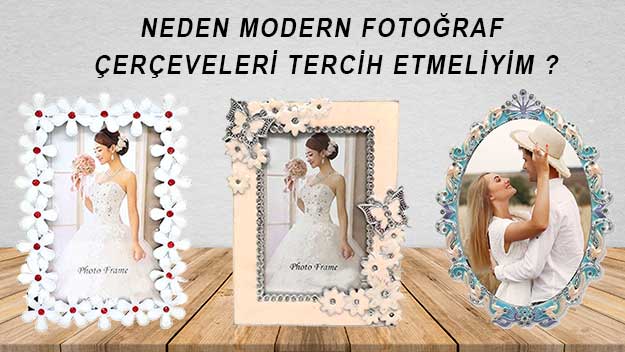 Neden Modern Fotoğraf Çerçeveler Tercih Etmeliyiz?