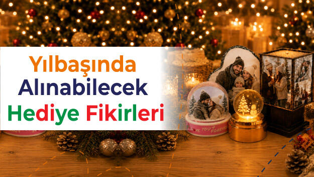 Yılbaşında Alınabilecek Hediye Fikirleri (2022)