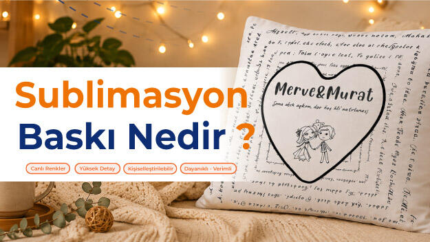 Sublimasyon Baskı Nedir?