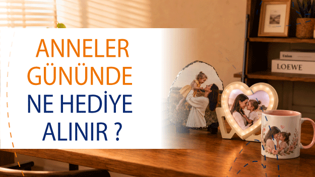 Anneler Gününde Ne Hediye Alınır? Ne Hediye Satılır?