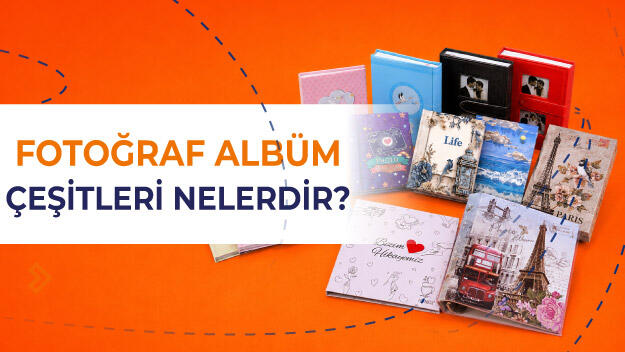 Fotoğraf Albüm Çeşitleri Nelerdir?