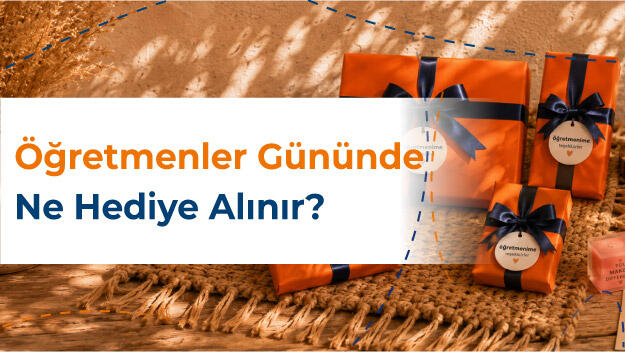 Öğretmenler Günü'nde Ne Hediye Alınır?